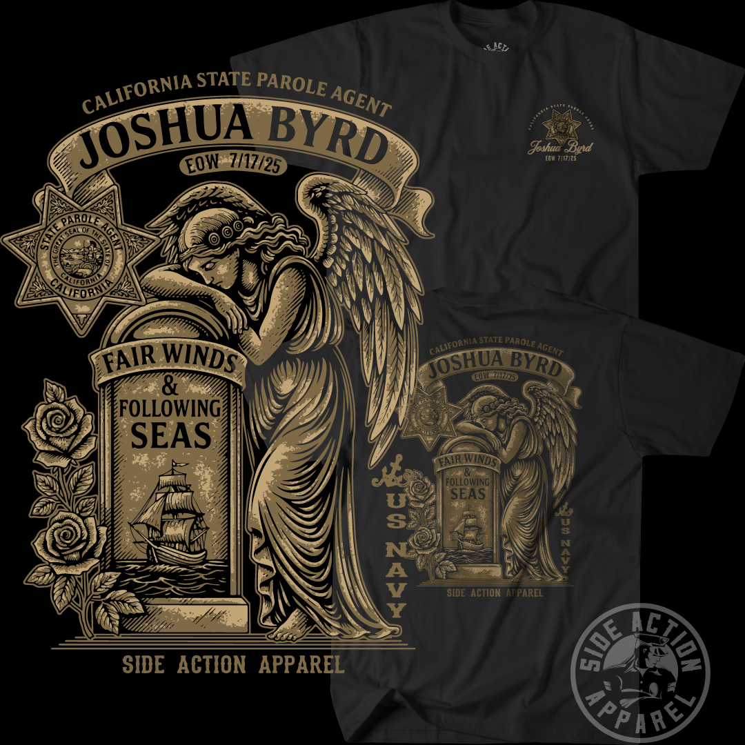 Tribute Shirt - CA STATE PAROLE AGENT JOSHUA BYRD