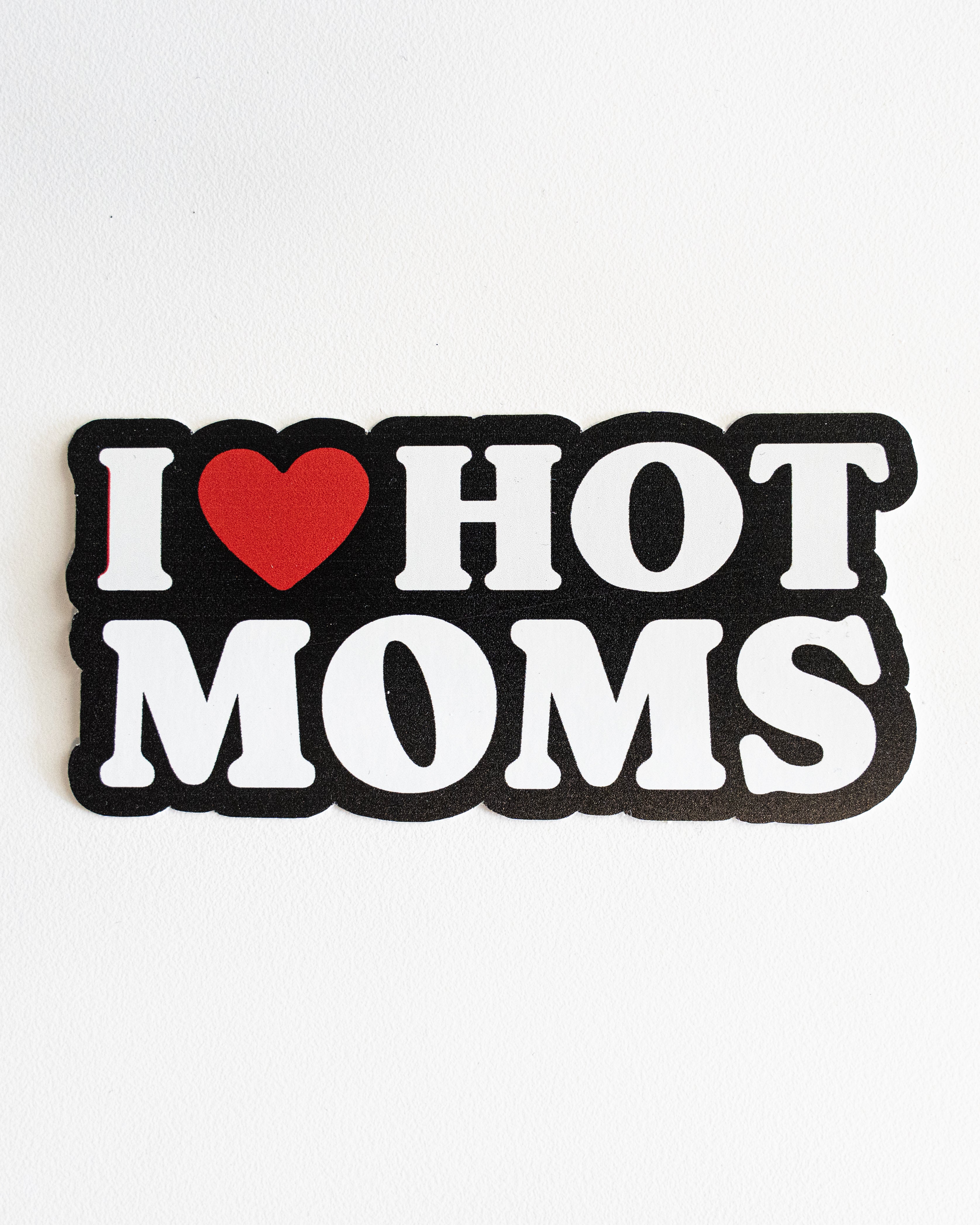 Sticker - I Love Hot Moms