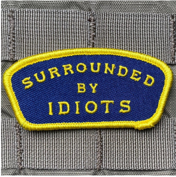 SURROUNDED BY IDIOTS MORALE PATCH